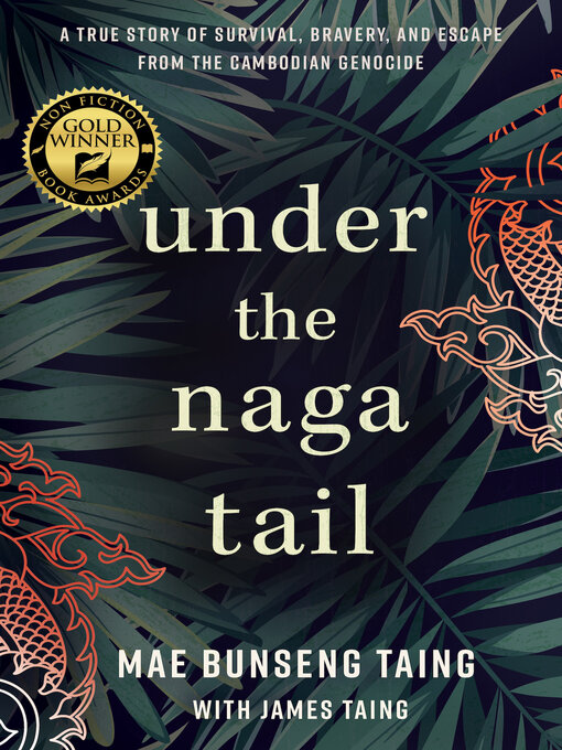 Title details for Under the Naga Tail by Mae Bunseng Taing - Available